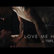 Love Me Harder Triplo Max