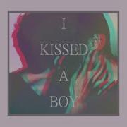 I Kiss A Boy