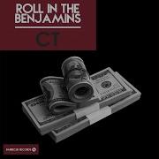 C T Roll In The Benjamins