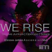 Groove Junkies We Rise