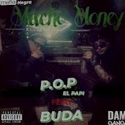 Mafia Negra Mucho Money Feat P O P El Papi Buda Mafia Negra