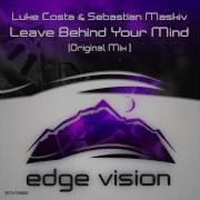 Leave Behind Your Mind Luke Costa Sebastian Maskiv