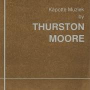 Kapotte Muziek Thurston Moore