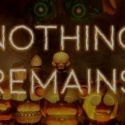 Fnaf Sfm Nothing Remains Collab