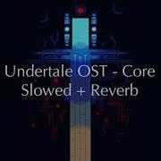 Undertale The Core Slowed