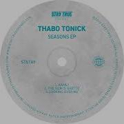 Thabo Tonick Looking Over Me Stay True Sounds