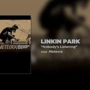 Linkin Park Nobody S Listening