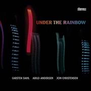 Carsten Dahl Arild Andersen Jon Christensen Under The Rainbow