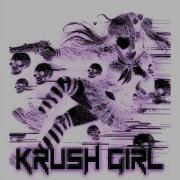 Krush Girl Slowed