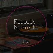 Peacock Nozukile Blesswill Music