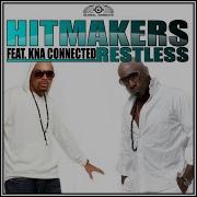 Restless Feat Kna Connected Radio Edit Hitmakers