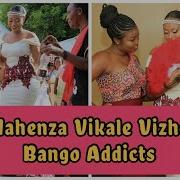 Nahenza Vikale Vizho Bango Addicts Bango Sounds Bango Addicts