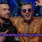 Dj Maniak And Mc Rybik Live Mix From Bolero Club 2020