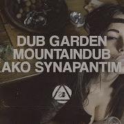 Dub Garden Mountaindub Kako Synapantima Seven Beats Special Selection