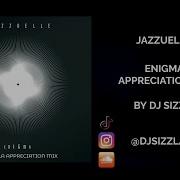 Jazzuelle Enigma Album Appreciation Mix Dj Sizzla