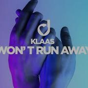 Klaas Won T Run Away Mix