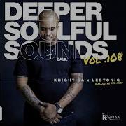 Knight Sa Lebtoniq Deeper Soulful Sounds Vol 108 Exclusive Feb Mix Groovist Empire