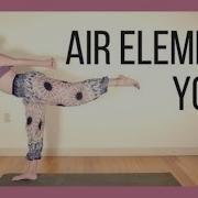 Air Element Yoga Breath Heart Connection Inspiration 40 Min