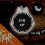 Fnaf Bass Boosted