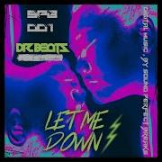 Dr Beats Let Me Down