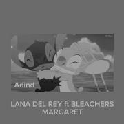 Lana Del Rey Ft Bleachers Margaret Tiktok Version Reverb Adinda Apriliani