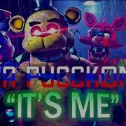 It S Me The 10 Year Fnaf Animation Remake На Русском