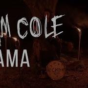 Mama Cam Cole