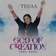 Tegaa God Of Creation Feat Oche