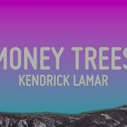 Kendrick Lamar Money Trees Lyrics Vibe Music