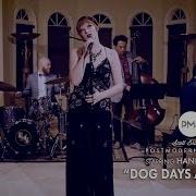 Dog Days Are Over Feat Hannah Gill Scott Bradlee S Postmodern Jukebox