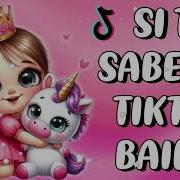 Si Te Sabes El Tiktok Baila