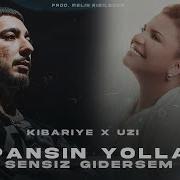 Kapansın Yollarım Sensiz Gidersem