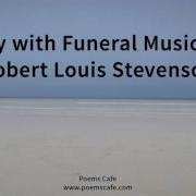 Robert Louis Stevenson Away With Funeral Music