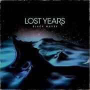 Lost Years Black Waves