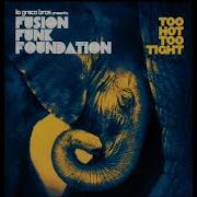 Too Tight Lo Greco Bros Fusion Funk Foundation