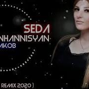 Seda Hovhannisyan Qez Hamar 2021 Remix Rg Hakob Hay Mix