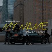 My Name Hanzila O Fresh