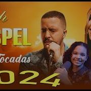 Louvores De Adoração 2024 Louvores Para Expulsar Todo Mal Da Sua Vida Melhores Hinos Evangélicos Nova Música Gospel 2024