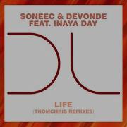 Life Thomchris Instrumental Remix Soneec Devonde Inaya Day