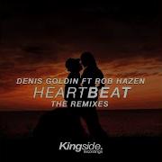 Denis Goldin Heartbeat Feat Rob Hazen Ricardo Reyna Remix