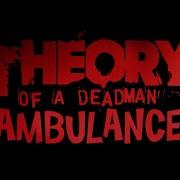 Ambulance Theory Of A Deadman