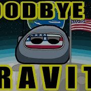 Goodbye To Gravity