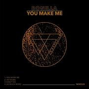 You Make Me Original Mix Bonilla