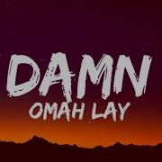 Omah Lay Damn Lyrics Justified Melody