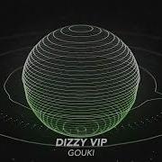 Dizzy Vip Gouki