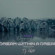 Dream Within Dream Original Mix