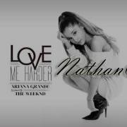 Ariana Grande X The Weeknd Love Me Harder Nathanc Bootleg