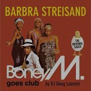 Boney M Barbra Streisand Remix