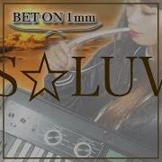 S Luv Bet On 1Mm