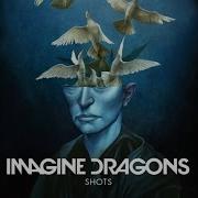 Imagine Dragons Shots Audio Imaginedragons